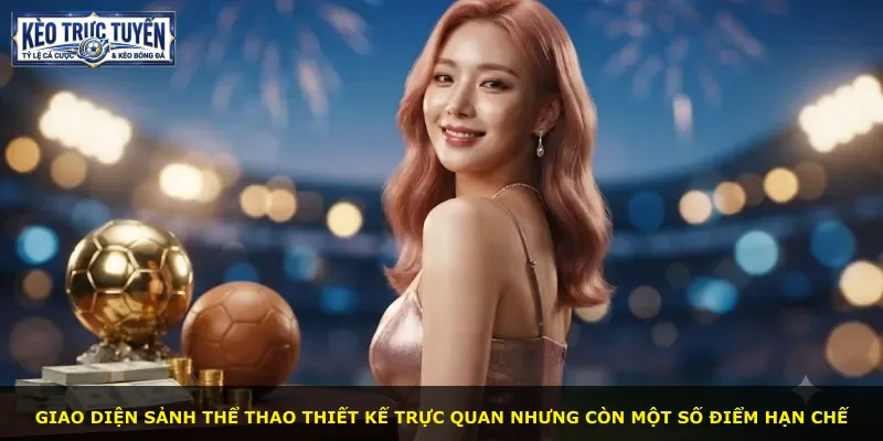 Giao diện sảnh thể thao thiết kế trực quan nhưng còn một số điểm hạn chế