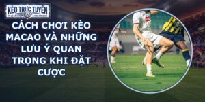 Kèo Macao
