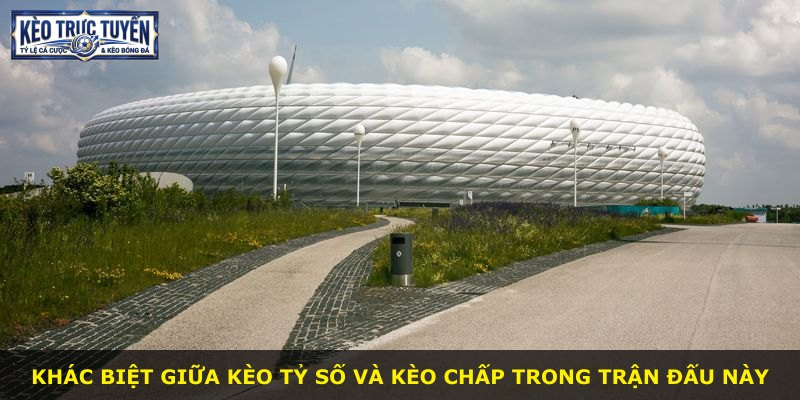 Khác biệt giữa kèo tỷ số và kèo chấp trong trận đấu này