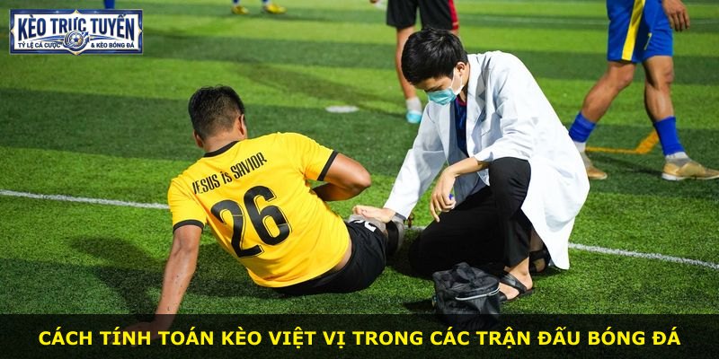 Cách tính toán kèo Việt Vị trong các trận đấu bóng đá