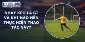 Nhảy Kèo Là Gì