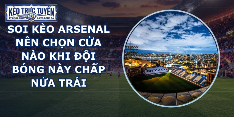soi kèo Arsenal