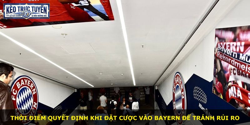 Thời điểm quyết định khi đặt cược vào Bayern để tránh rủi ro