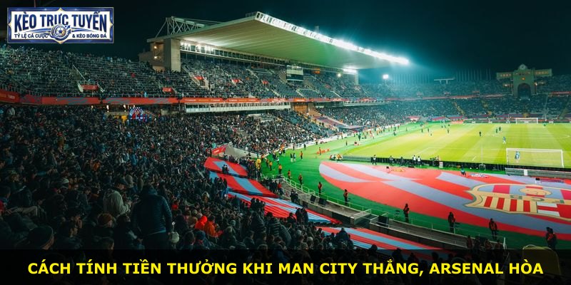 Cách tính tiền thưởng khi Man City thắng, Arsenal hòa